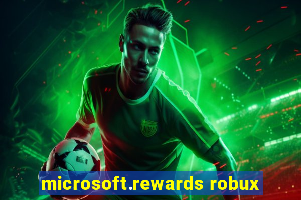 microsoft.rewards robux